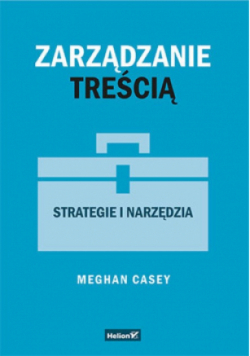 Zarządzanie treścią Strategie i narzędzia