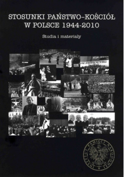 Stosunki państwo - kościół w Polsce 1944 - 2010