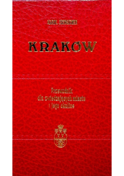 Kraków przewodnik dla miasta i jego okolice