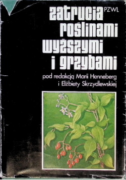 Zatrucia roślinami wyższymi i grzybami