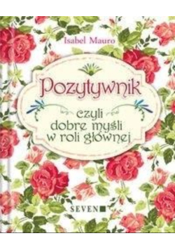 Pozytywnik, czyli dobre myśli w roli głównej