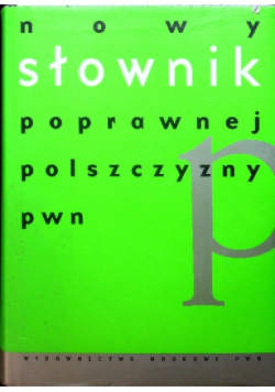 Nowy słownik poprawnej polszczyzny PWN