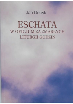 Eschata w oficjum za zmarłych liturgii godzin