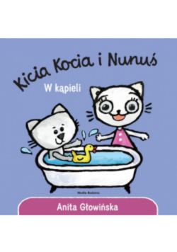 Kicia Kocia i Nunuś. W kąpieli