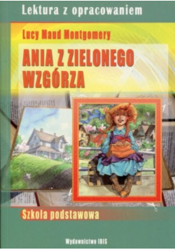 Ania z Zielonego Wzgórza Lucy Maud Montgomery
