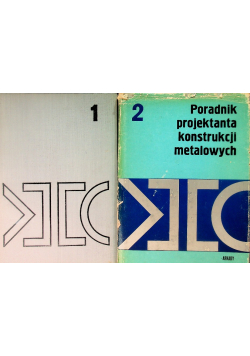 Poradnik projektanta konstrukcji metalowych Tom 1 i 2