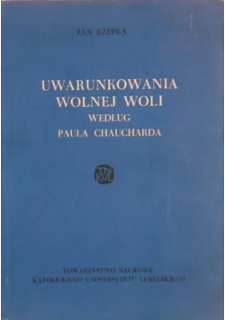 Uwarunkowania wolnej woli według Paula Chaucharda