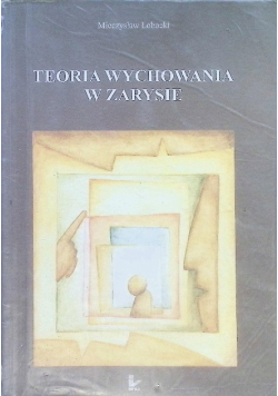 Teoria wychowania w zarysie