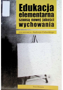 Edukacja elementarna szansą nowej jakości wychowania