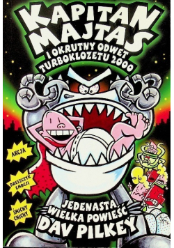 Kapitan Majtas I okrutny odwet Turboklozetu 2000 Tom 11
