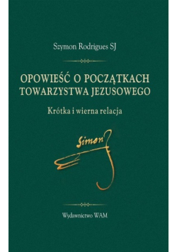 Opowieść o początkach Towarzystwa Jezusowego