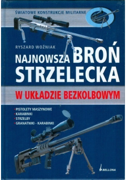 Najnowsza broń strzelecka