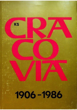 80 lat KS Cracovia 1906 - 1986