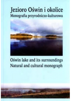 Jezioro Oświn i okolice Monografia przyrodniczo kulturowa