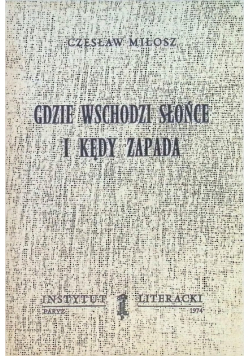 Gdzie Wschodzi Słońce i Kędy Zapada