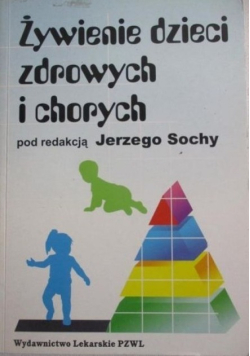Żywienie dzieci zdrowych i chorych