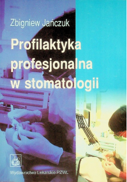Profilaktyka profesjonalna w stomatologii