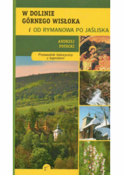 W dolinie górnego Wisłoka i od Rymanowa po Jaśliska