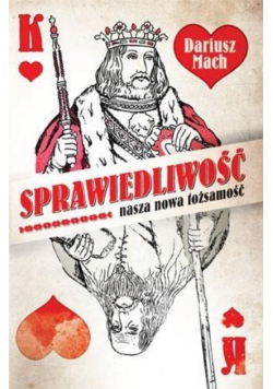 Sprawiedliwość nasza nowa tożsamość