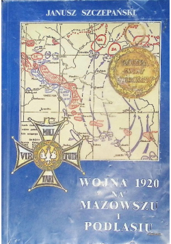 Wojna 1920 roku na Mazowszu i Podlasiu