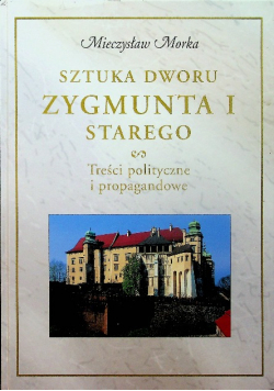 Sztuka dworu Zygmunta I Starego