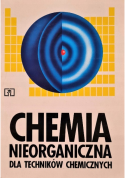 Chemia nieorganiczna dla techników chemicznych