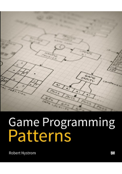 Game Programming Patterns