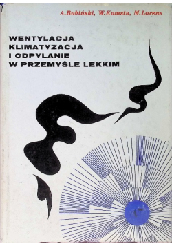 Wentylacja klimatyzacja i odpylanie w przemyśle lekkim