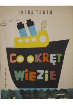 Co okręt wiezie