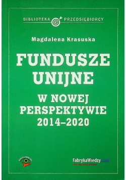Fundusze unijne w nowej perspektywie 2014-2020