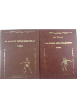 Piłkarskie Dzieje Wybrzeża Tom I i II