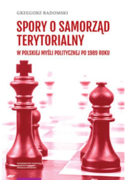 Spory o samorząd terytorialny w polskiej myśli politycznej po 1989 roku