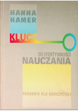 Klucz do efektywności nauczania Poradnik dla nauczycieli