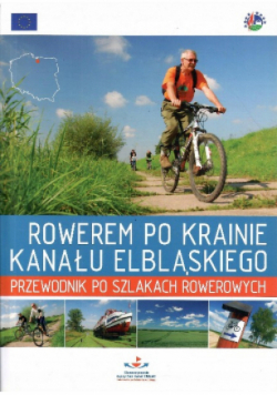 Rowerem po krainie kanału elbląskiego