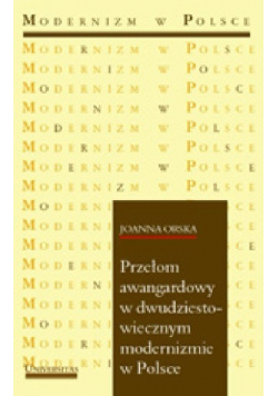 Przełom awangardy w dwudziestowiecznym modernizmie w Polsce