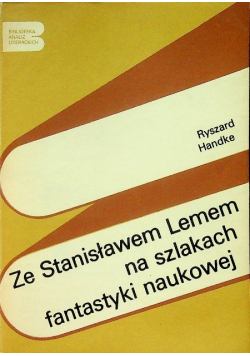 Ze Stanisławem Lemem na szlakach fantastyki naukowej