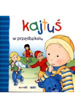 Kajtuś - W przedszkolu