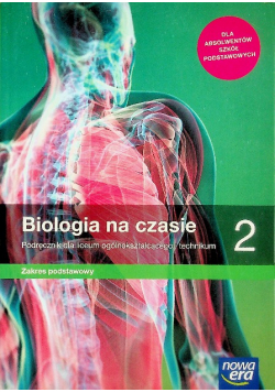 Biologia na czasie 2 Podręcznik dla liceum i technikum Zakres podstawowy
