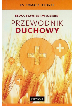 Błogosławieni miłosierni. Przewodnik duchowy