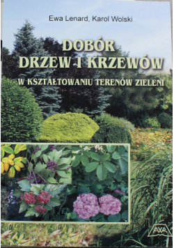 Dobór drzew i krzewów w kształtowaniu terenów zieleni