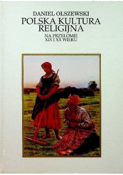 Polska kultura religijna na przełomie XIX i XX wieku