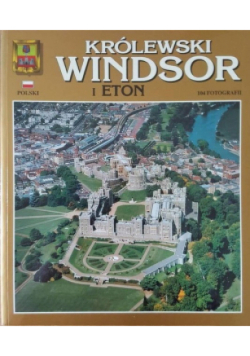 Królewski Windsor i Eton