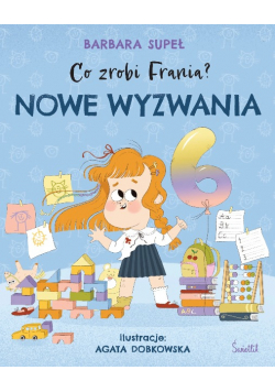 Nowe wyzwania. Co zrobi Frania? Tom 10