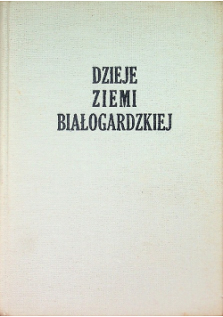 Dzieje ziemi białogardzkiej