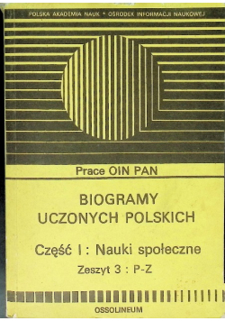 Biogramy uczonych polskich Część I Nauki Społeczne