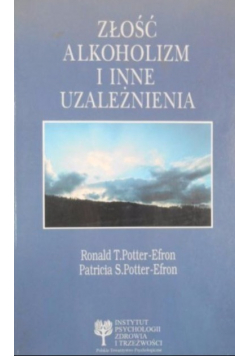 Złość, alkoholizm i inne uzależnienia