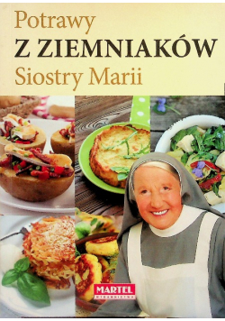 Potrawy z ziemniaków Siostry Marii