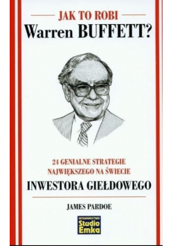 Jak to robi Warren Buffett