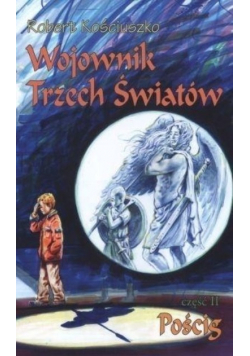 Wojownik Trzech Światów Część II Pościg