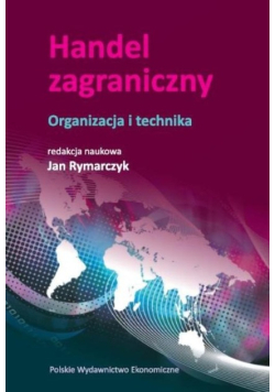 Handel zagraniczny Organizacja i technika
